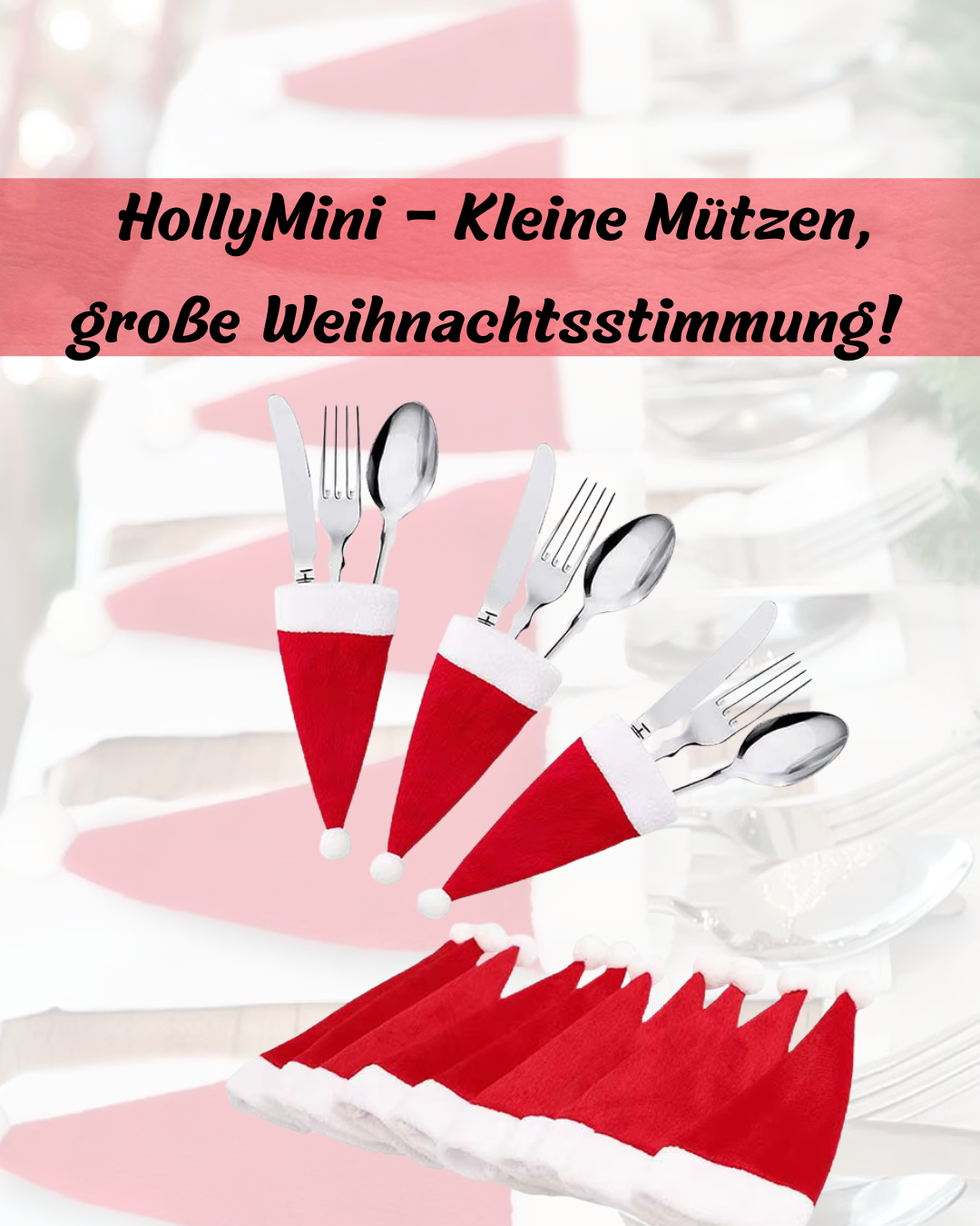 🎄✨ HollyMini – Die süßen Mini-Weihnachtsmützen für Flaschen, Besteck &amp; Tischdekoration